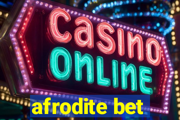 afrodite bet